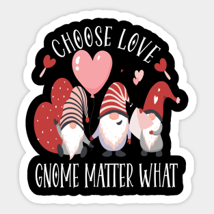 Valentines Day Gnome Choose Love Gnome Matter What Sticker